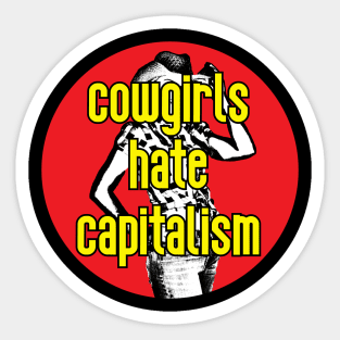 Cowgirls Hate Capitalism Sticker